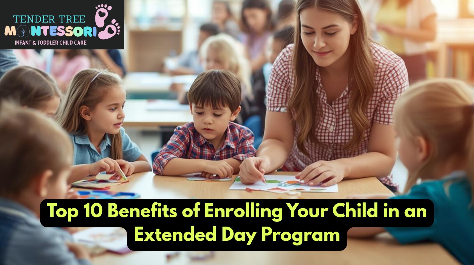 Extended day program at Tender Tree Montessori